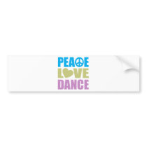 Peace Love Dance Bumper Sticker