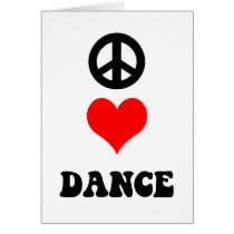Peace Love Dance Greeting Cards