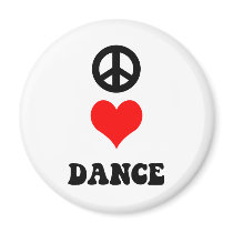 Peace Love Dance Fridge Magnet