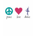 Peace, Love & Dance T-Shirt