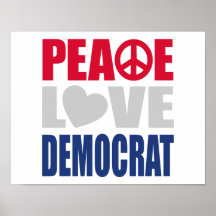 Peace Love Democrat Print