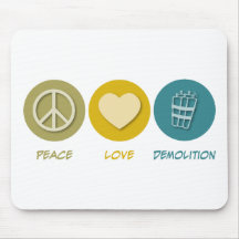 Peace Love Demolition Mouse Mat