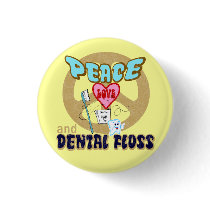 PEACE LOVE DENTAL FLOSS PINBACK BUTTON