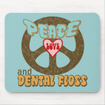 Peace Love Dental Floss Vintage Mouse Pad