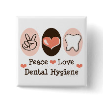 Peace Love Dental Hygiene Button