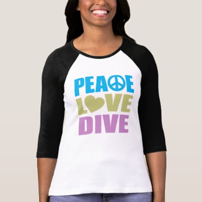 Peace Love Dive T-shirts