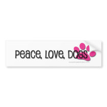 peace, love, dogs bumper stickers