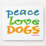 Peace Love Dogs Mousepads