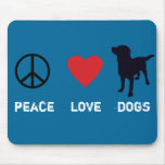 Peace Love Dogs Mousepads