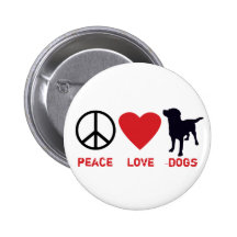 Peace Love Dogs Pinback Button