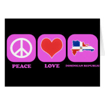 Peace Love Dominican Republic cards by coolcountry Peace Love Dominican Republic cards