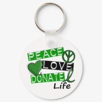 PEACE LOVE DONATE LIFE keychains by awarenessgifts PEACE LOVE DONATE LIFE keychains