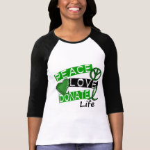 PEACE LOVE DONATE LIFE T SHIRT