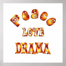 PEACE LOVE DRAMA POSTERS