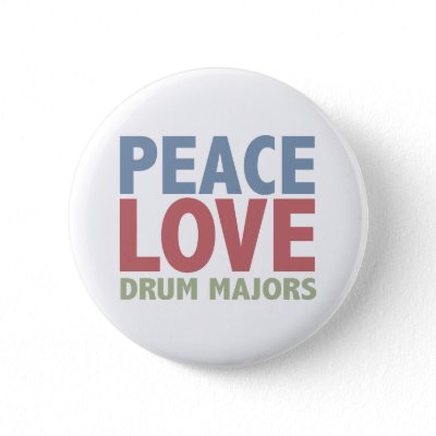 Peace Love Drum Majors Button