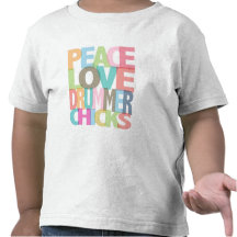 Peace Love Drummer Chicks Tees and Gifts