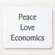Peace, Love, Economics Mouse Pad
