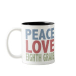Peace Love Eighth Grade Coffee Mug