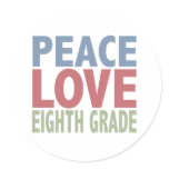 Peace Love Eighth Grade Stickers