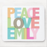 Peace Love Emily Personalized Tees &amp; Gifts Mouse Pad