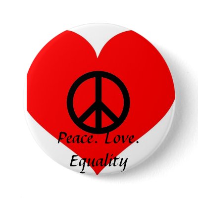 Love.Equality and i hope you do too!