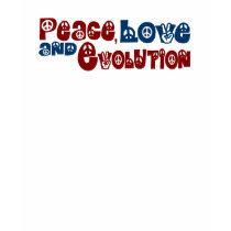 Peace Love Evolution t-shirts by worldsfair Peace Love Evolution t-shirts