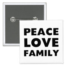 Peace Love Family Button