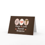 Peace Love Family Medicine Greeting Card