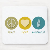 Peace Love Fatherhood mousepads