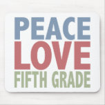 Peace Love Fifth Grade Mouse Pads