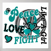 Peace Love Fight Like A Girl 2 Ovarian Cancer Print
