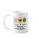 Peace Love Fishing With Daddy mugs by BabyKidsTeesGifts Peace Love Fishing With Daddy mugs