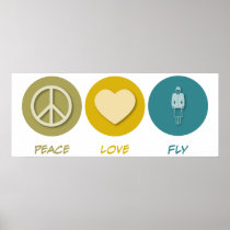 Peace Love Fly Poster