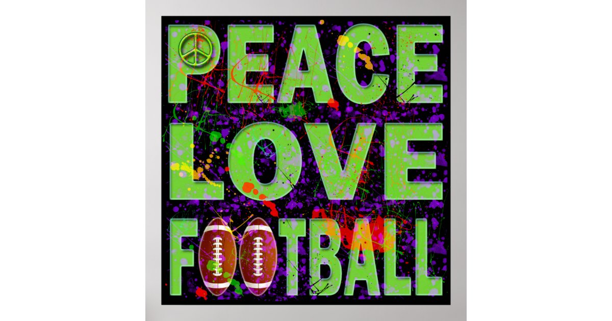 PEACE LOVE FOOTBALL POSTER | Zazzle