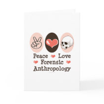 Peace Love Forensic Anthropology Greeting Card