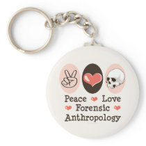 Peace Love Forensic Anthropology Keychain
