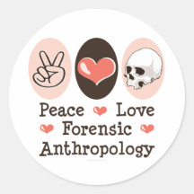 Peace Love Forensic Anthropology Stickers