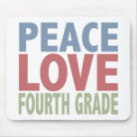 Peace Love Fourth Grade Mouse Pads
