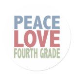 Peace Love Fourth Grade Round Stickers