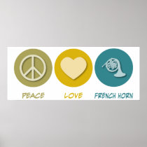 Peace Love French Horn Poster