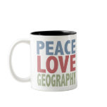 Peace Love Geography Coffee Mugs