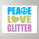 Peace Love Glitter Poster