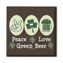 Peace Love Green Beer Magnet