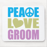 Peace Love Groom Mousepad