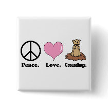 peace love groundhogs pinback button