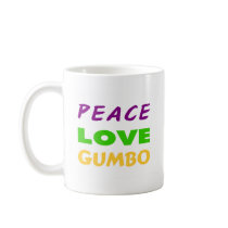 PEACE LOVE GUMBO COFFEE MUG