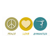 Peace Love Gymnastics posters by 1000suns Peace Love Gymnastics posters