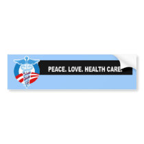 Peace. Love. Health Care. Headline Bumper Sticker