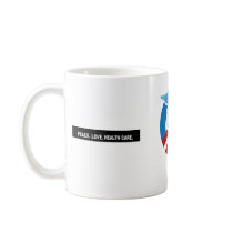 Peace. Love. Health Care. Headline Coffee Mugs