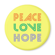 PEACE  LOVE HOPE magnets